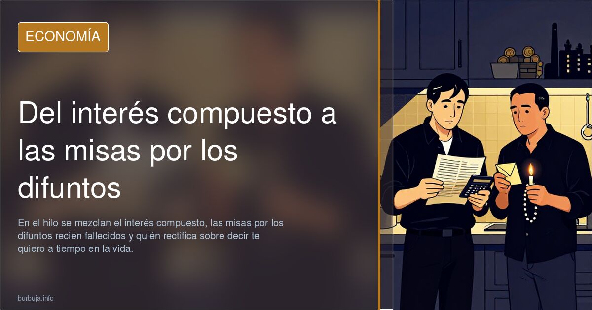 Del interés compuesto a las misas por los difuntos