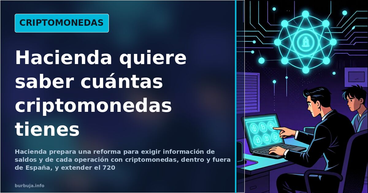 Hacienda extends crypto oversight to Model 720