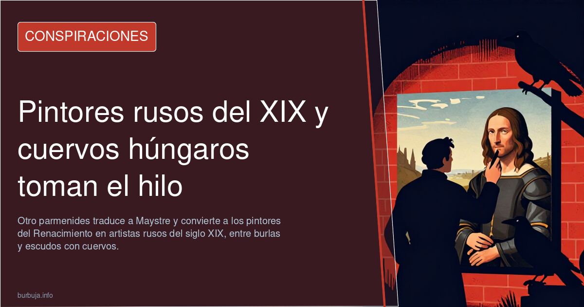 Pintores rusos del XIX y cuervos húngaros toman el hilo