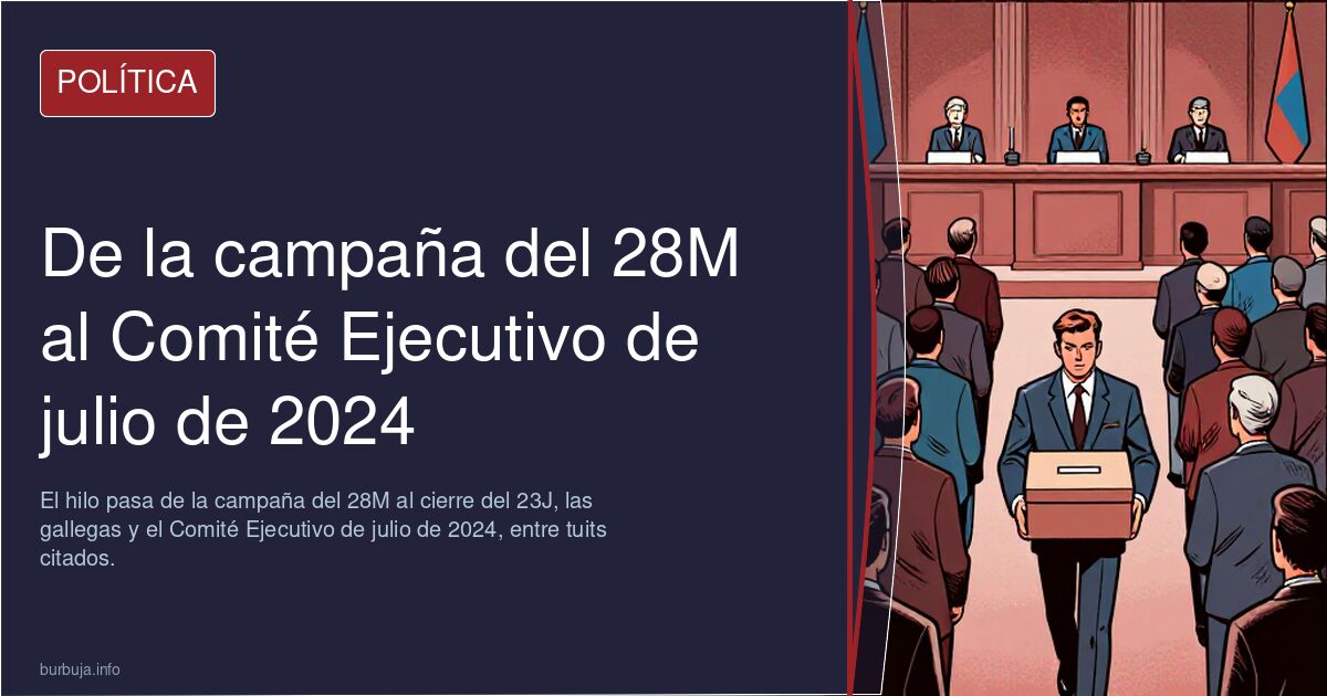 De la campaña del 28M al Comité Ejecutivo de julio de 2024
