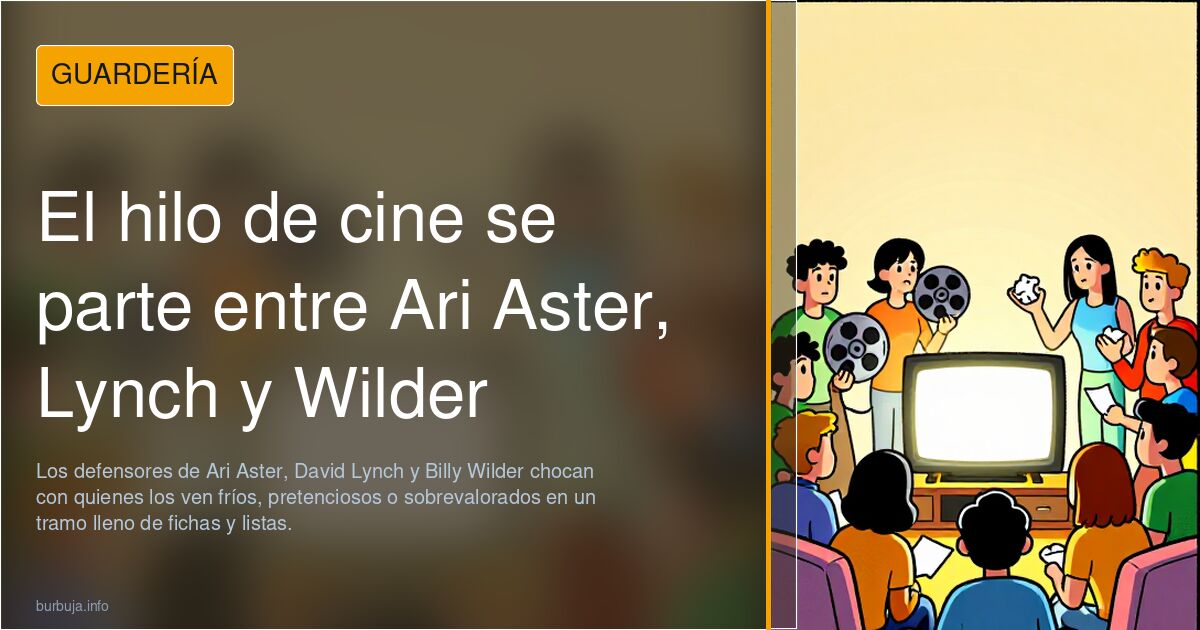 El hilo de cine se parte entre Ari Aster, Lynch y Wilder