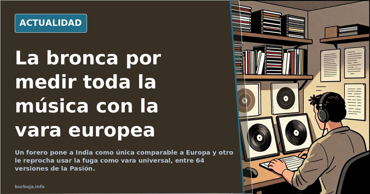 La bronca por medir toda la música con la vara europea