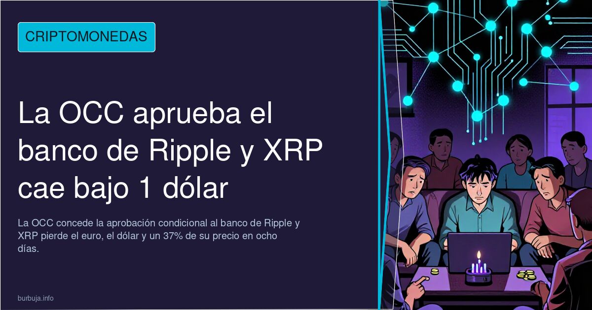 La OCC aprueba el banco de Ripple y XRP cae bajo 1 dólar