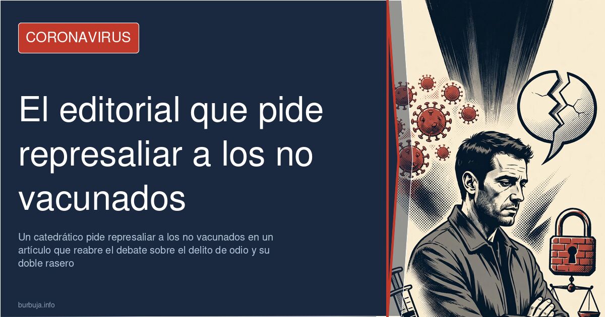Artículo de opinión que pide represaliar a los no vacunados durante la campaña de vacunación de la covid-19