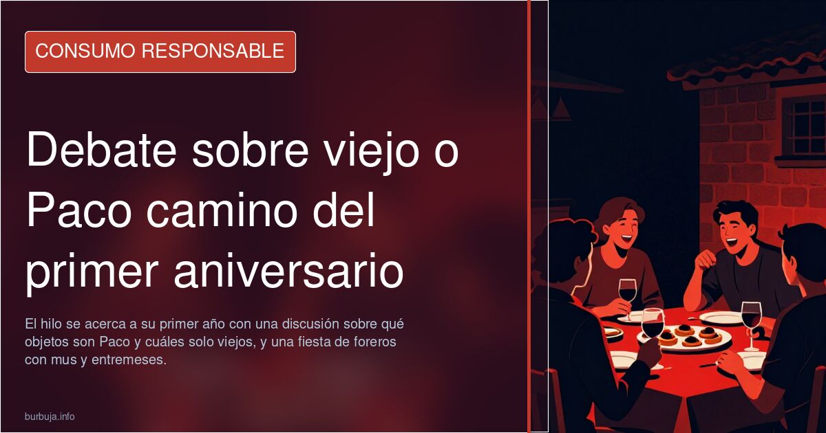 Debate sobre viejo o Paco camino del primer aniversario
