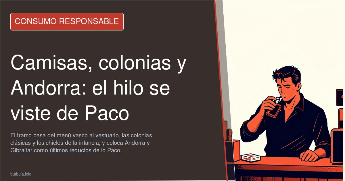 Camisas, colonias y Andorra: el hilo se viste de Paco