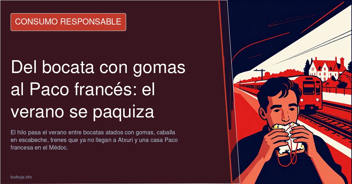 Del bocata con gomas al Paco francés: el verano se paquiza