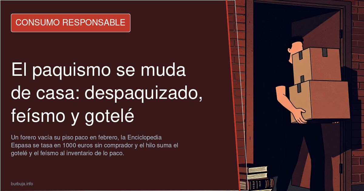 El paquismo se muda de casa: despaquizado, feísmo y gotelé