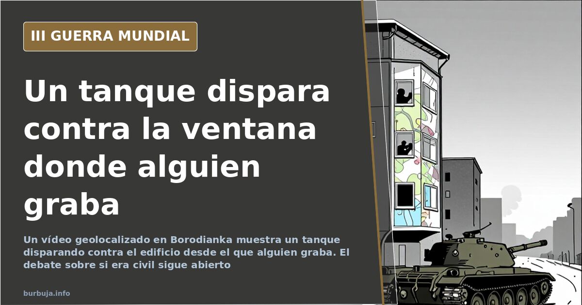 Ventana de un edificio en Borodianka desde la que se graba a un tanque