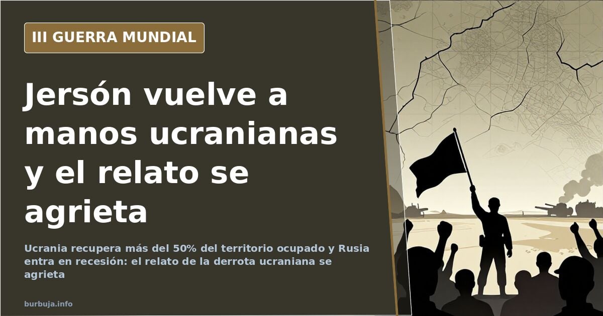 Russia withdraws from Kherson, shattering the narrative of Ukrainian defeat