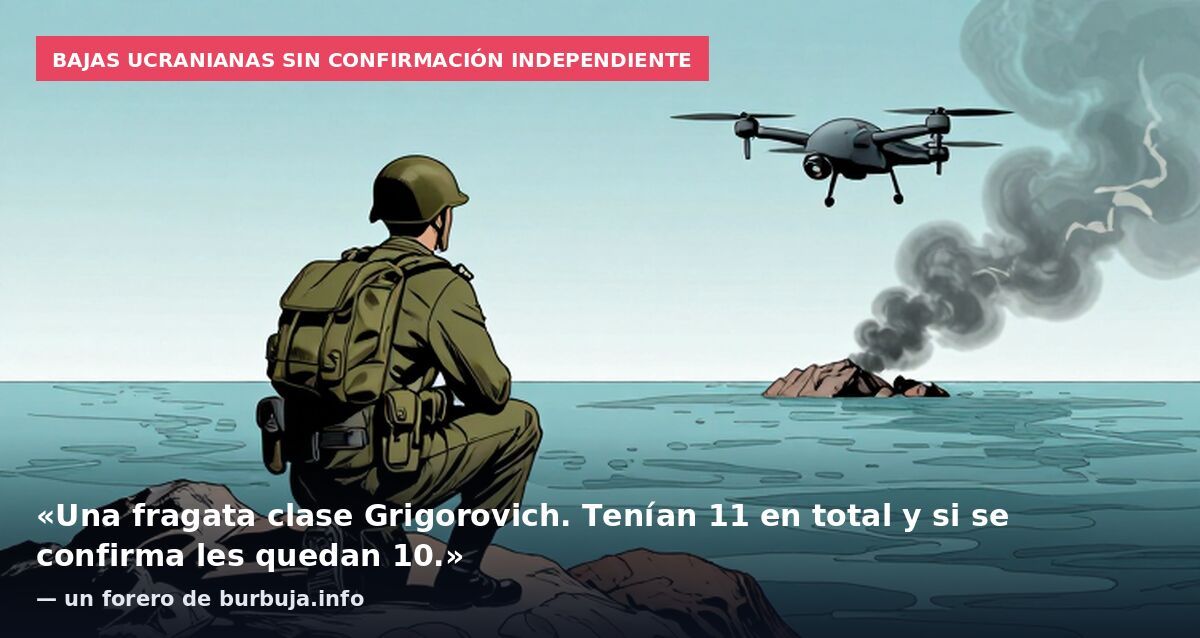 Bajas ucranianas sin confirmación independiente: «Una fragata clase Grigorovich. Tenían 11 en total y si se confirma les quedan 10.» — un forero de burbuja.info