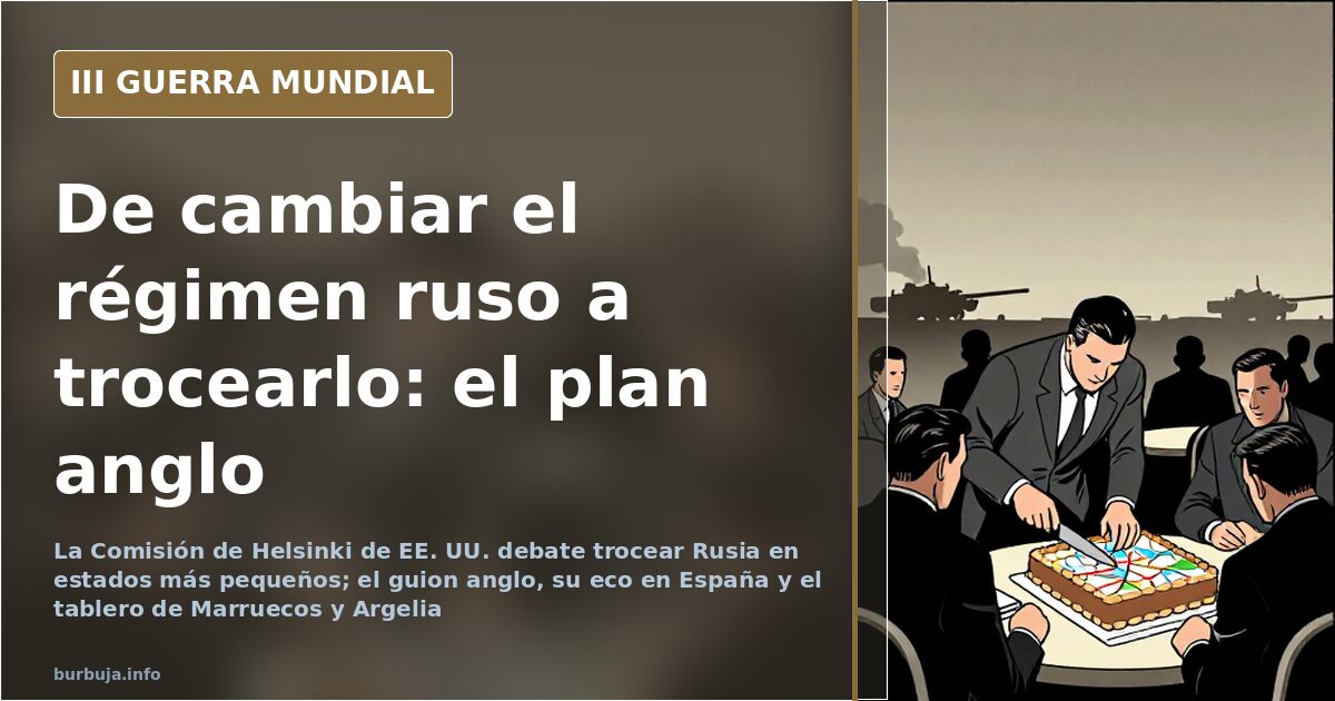 El plan anglo pasa de cambiar el régimen ruso a trocear el país