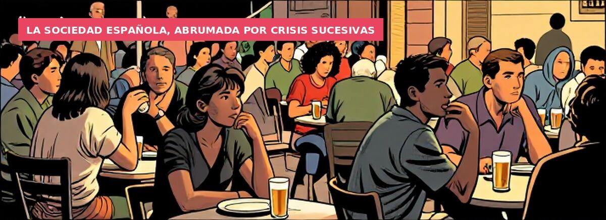 La sociedad española, abrumada por crisis sucesivas