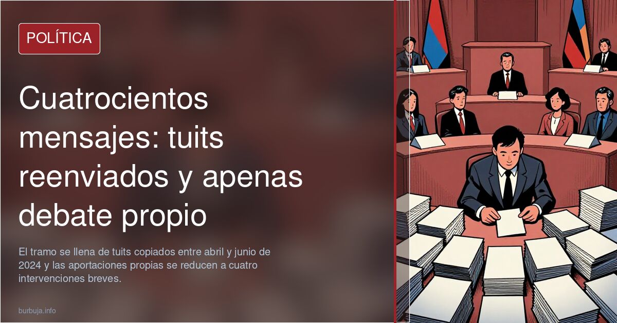 Cuatrocientos mensajes: tuits reenviados y apenas debate propio