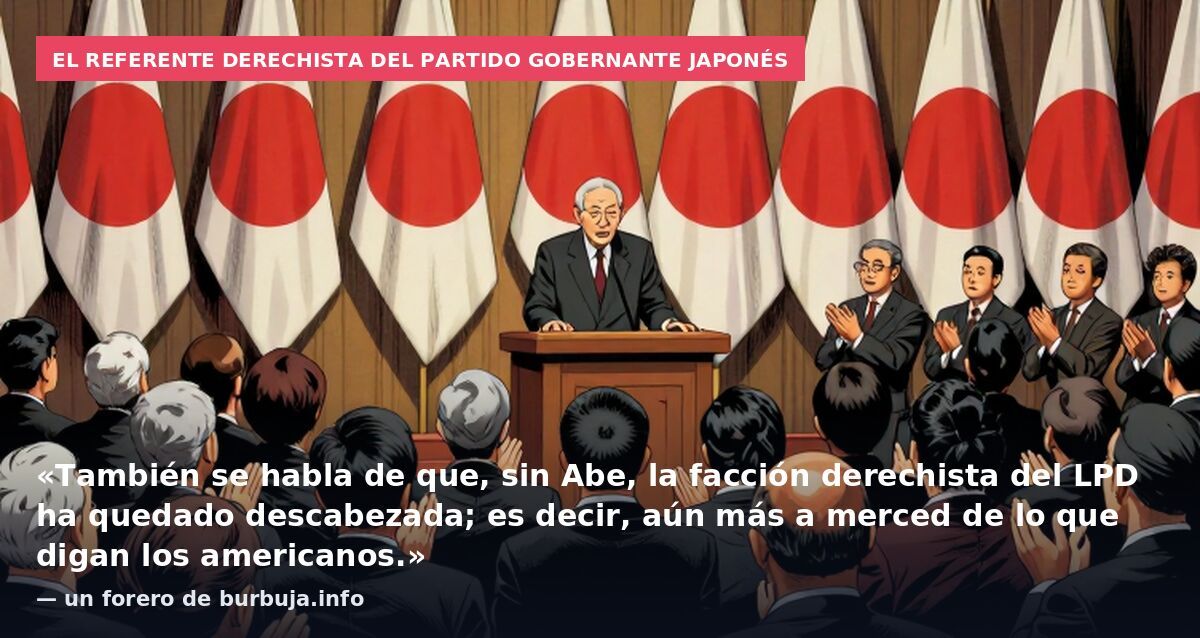 El referente derechista del partido gobernante japonés: «También se habla de que, sin Abe, la facción derechista del LPD ha quedado descabezada; es decir, aún más a merced de lo que digan los americanos.» — un forero de burbuja.info