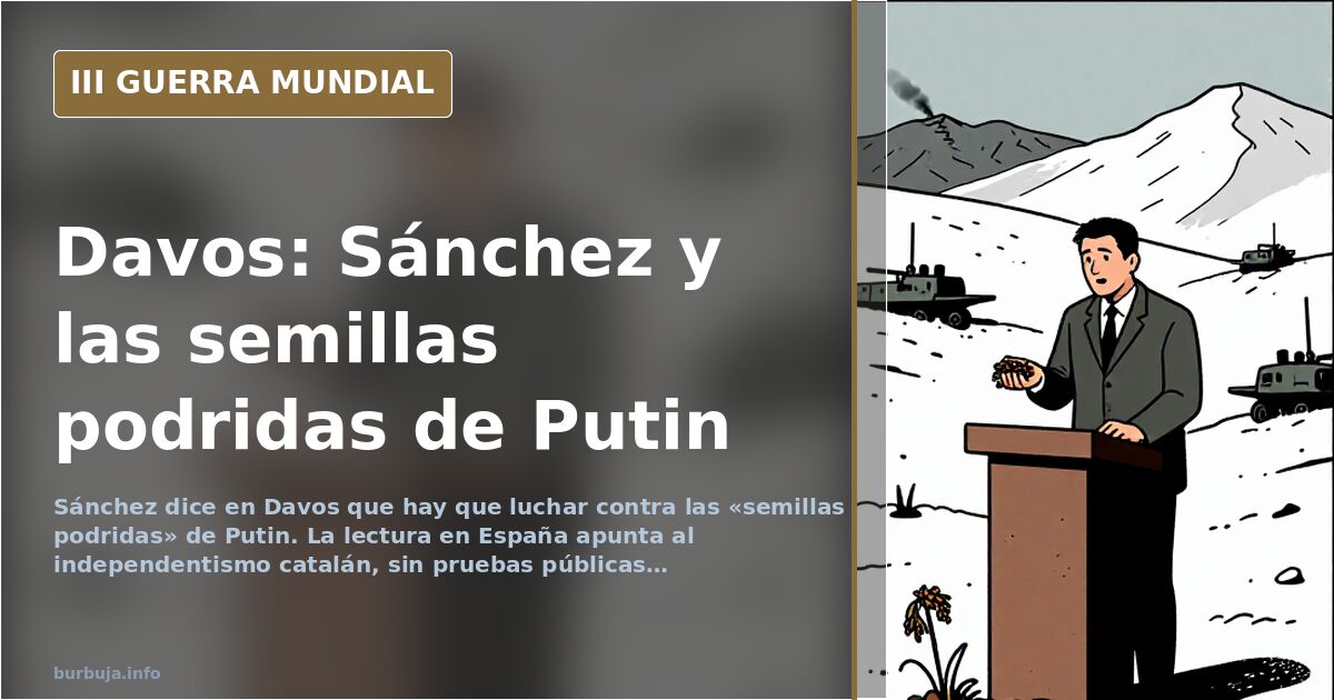 At Davos, Sánchez accuses Putin of planting ‘rotten seeds’ in Spain