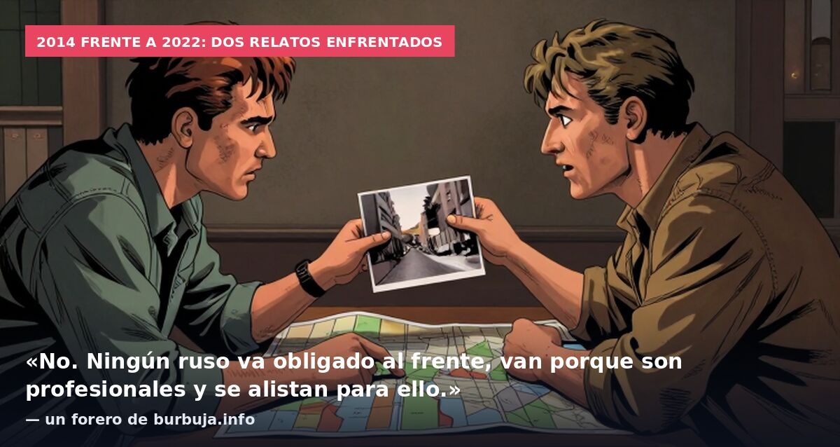 2014 frente a 2022: dos relatos enfrentados: «No. Ningún ruso va obligado al frente, van porque son profesionales y se alistan para ello.» — un forero de burbuja.info