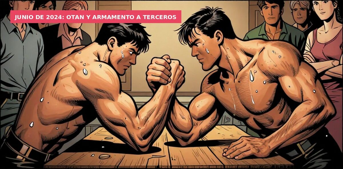 Junio de 2024: OTAN y armamento a terceros