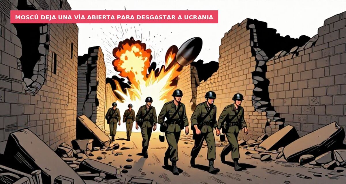 Moscú deja una vía abierta para desgastar a Ucrania