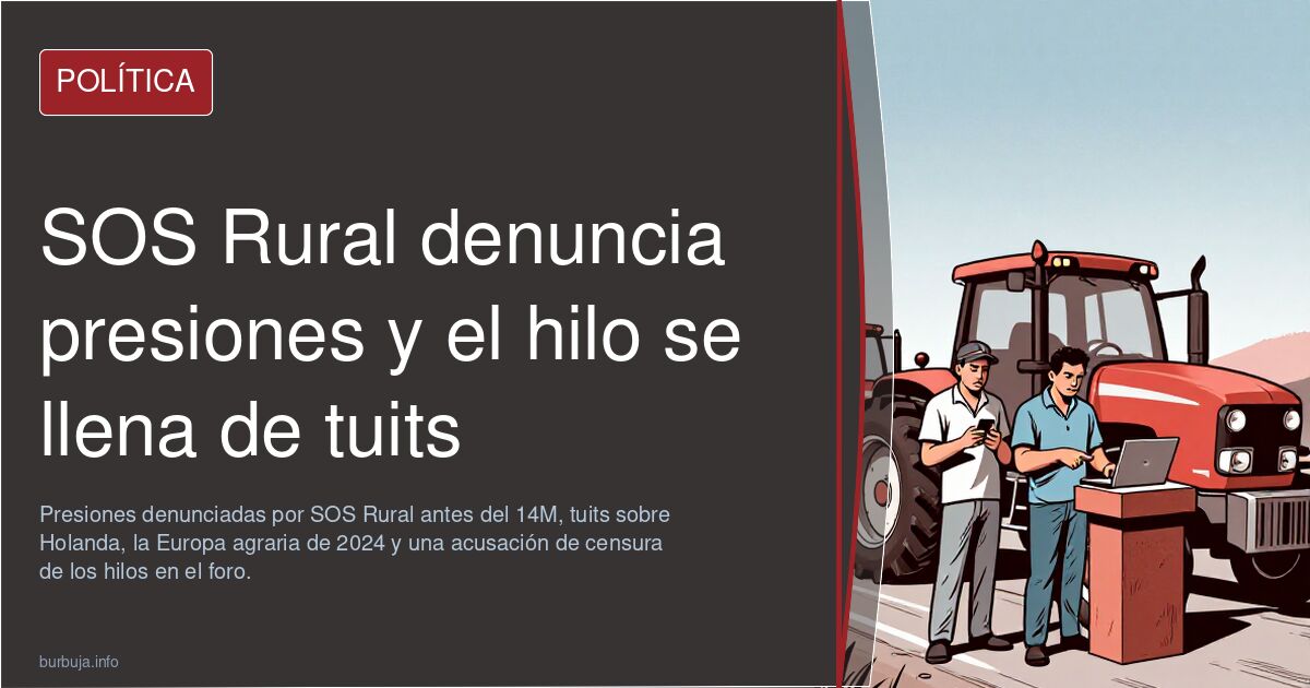 SOS Rural denuncia presiones y el hilo se llena de tuits