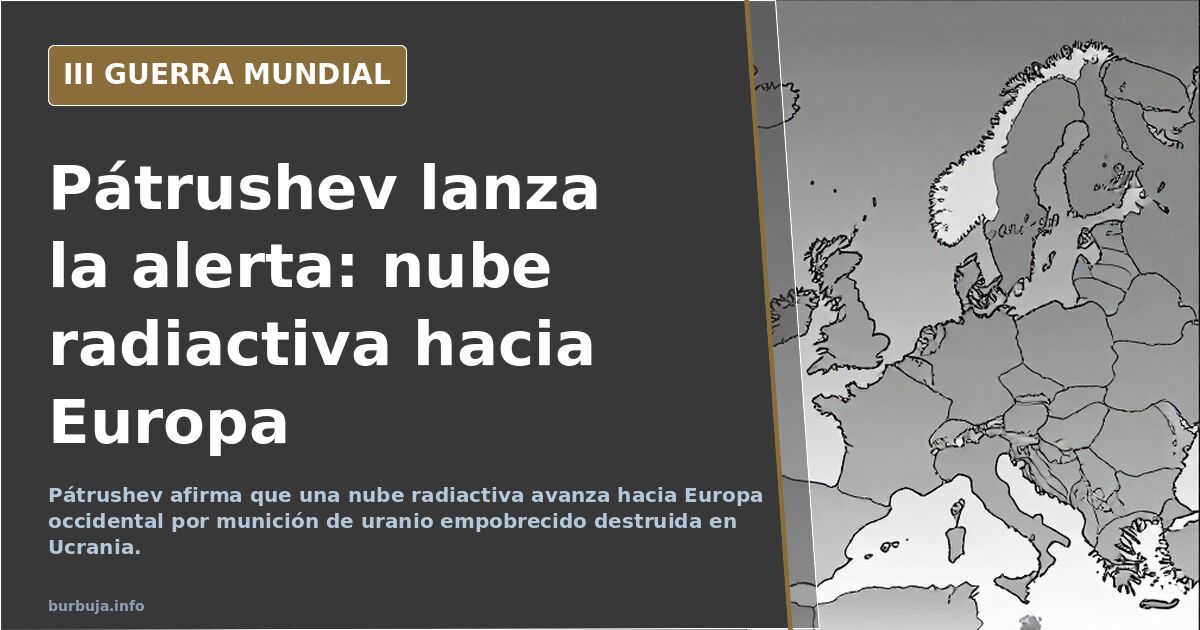 Mapa de Europa occidental con la nube de uranio empobrecido avanzando desde Ucrania y siluetas de munición en el horizonte