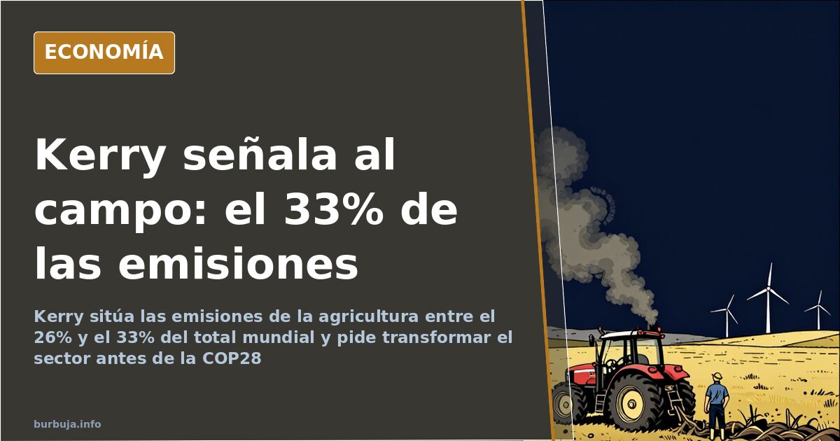 John Kerry en una intervención sobre las emisiones de la agricultura y la agenda climática previa a la COP28