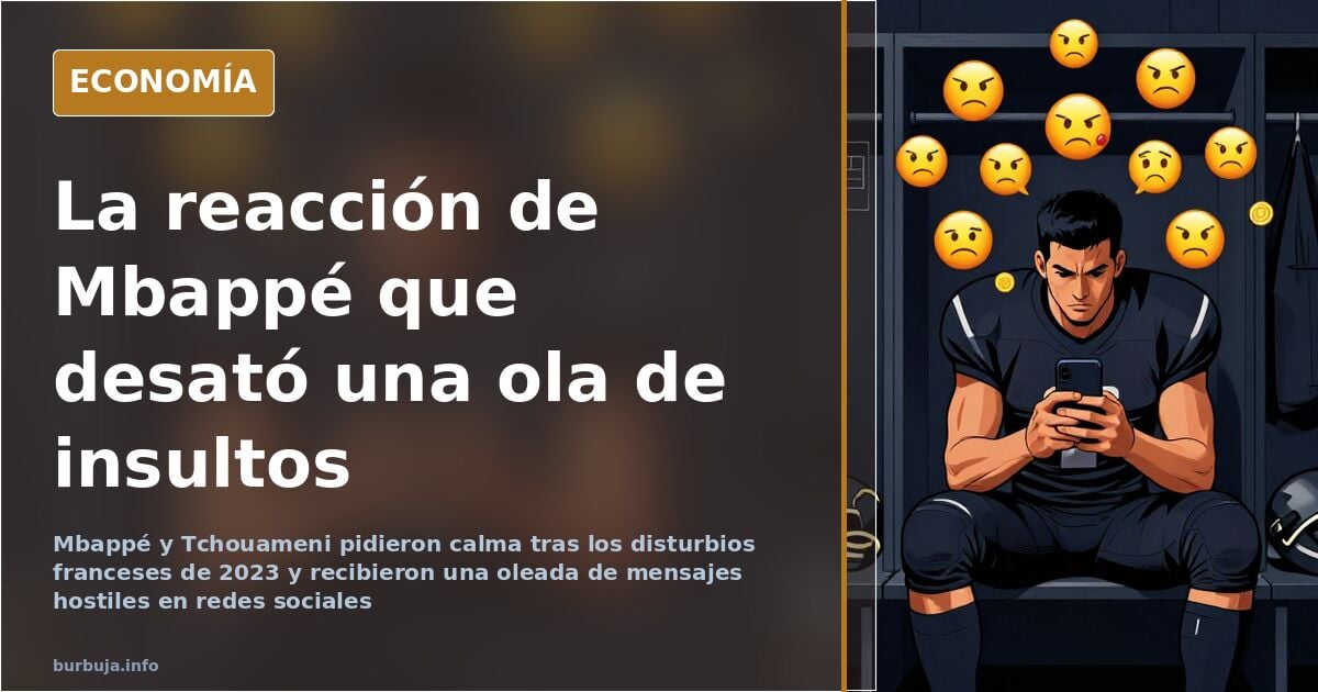Mbappé and Tchouameni Face Online Backlash After Riots