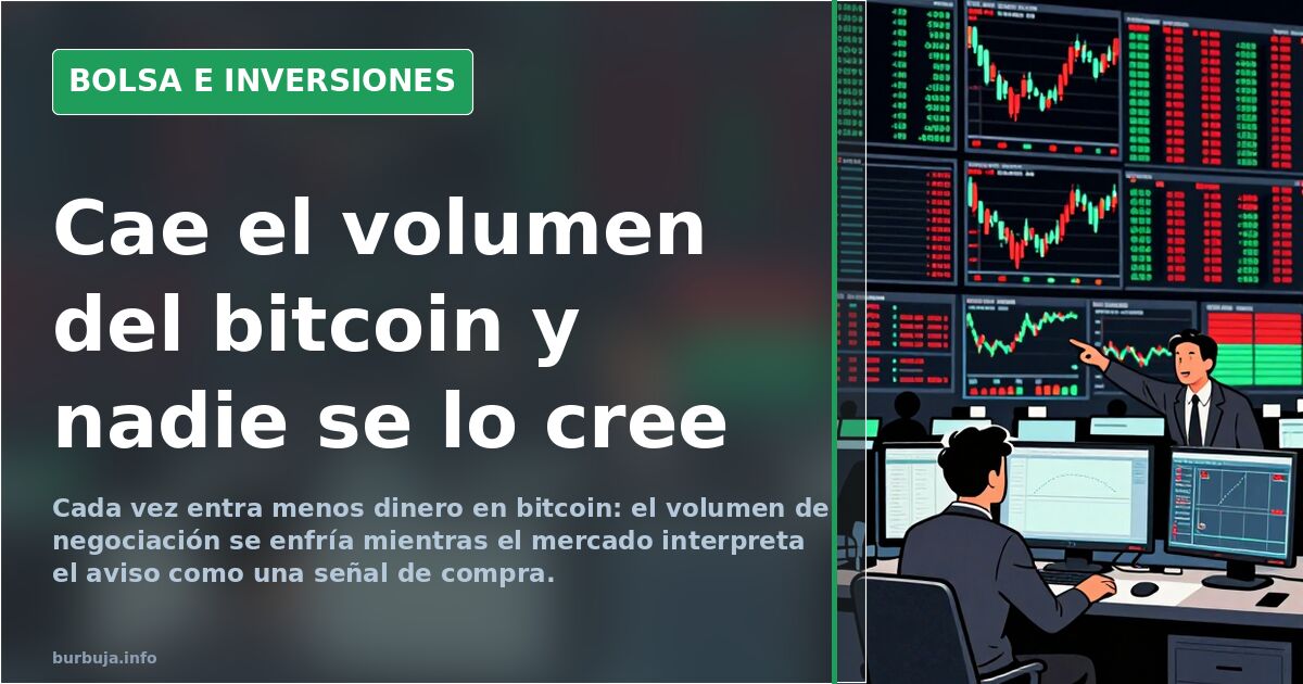 Cae el dinero que entra en bitcoin y el mercado lo lee al revés
