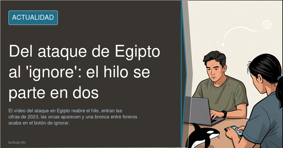 Del ataque de Egipto al 'ignore': el hilo se parte en dos