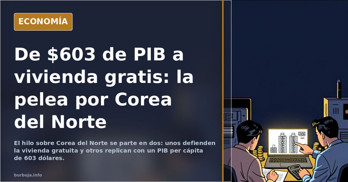 De $603 de PIB a vivienda gratis: la pelea por Corea del Norte