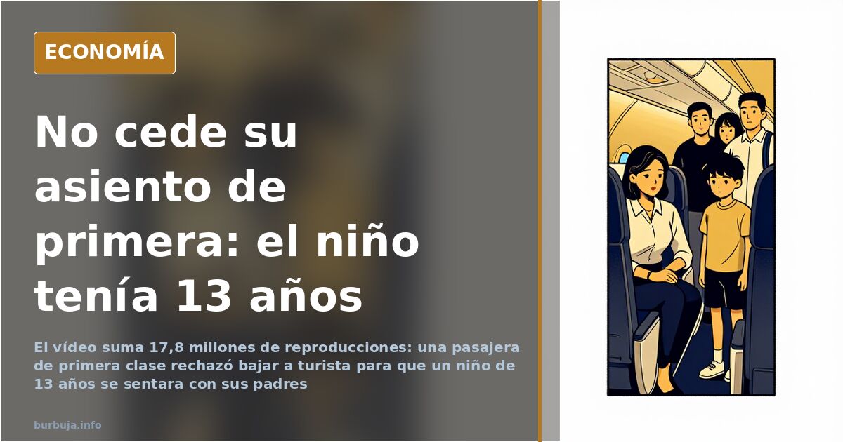 Rechaza ceder su asiento de primera a un niño que tenía 13 años