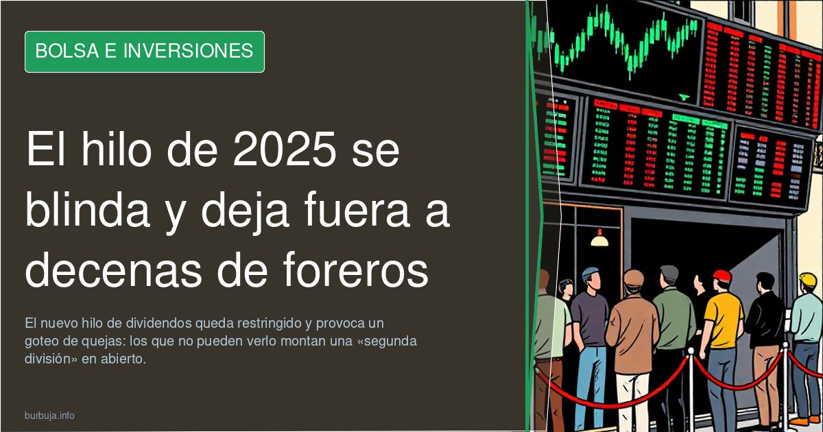 El hilo de 2025 se blinda y deja fuera a decenas de foreros