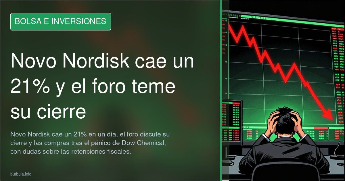 Novo Nordisk cae un 21% y el foro teme su cierre