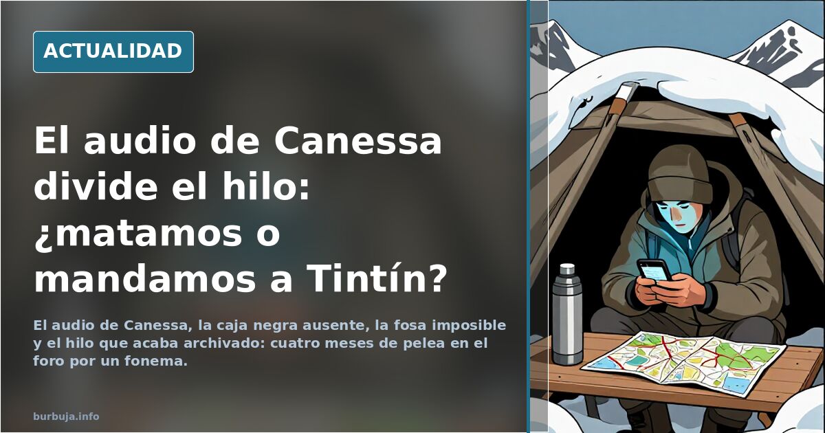 El audio de Canessa divide el hilo: ¿matamos o mandamos a Tintín?