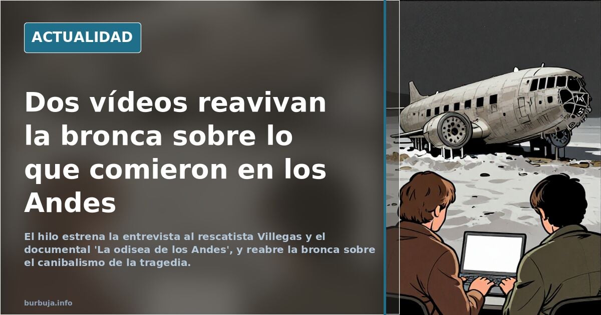 Dos vídeos reavivan la bronca sobre lo que comieron en los Andes