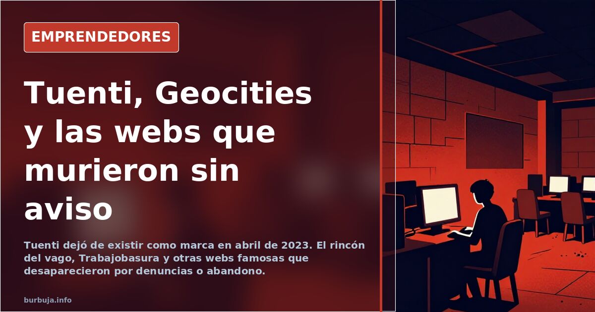 Tuenti, Geocities and other famous websites that no longer exist
