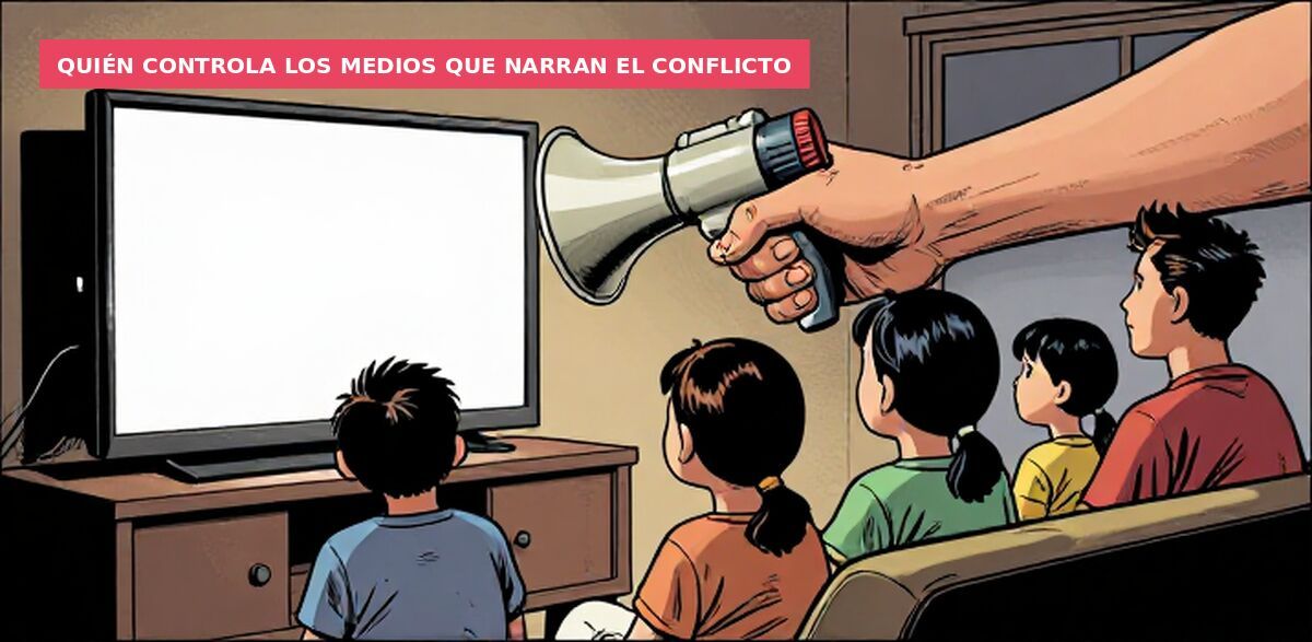 Quién controla los medios que narran el conflicto