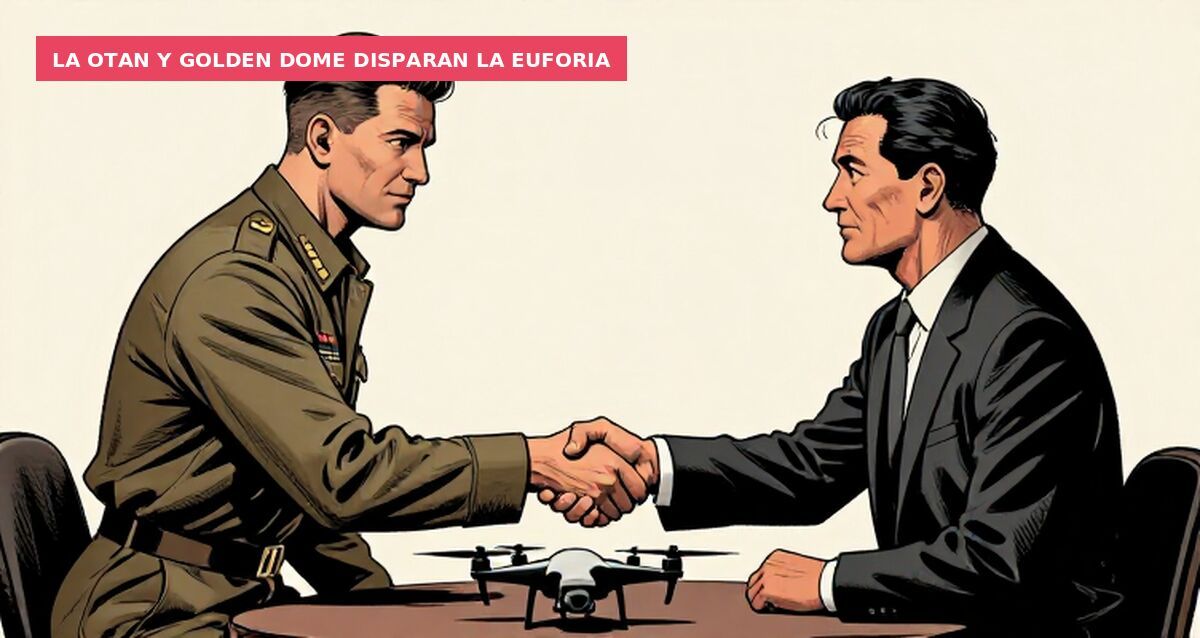 La OTAN y Golden Dome disparan la euforia
