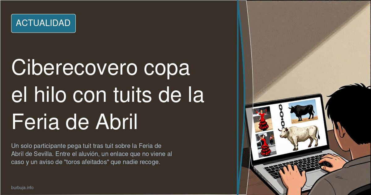Ciberecovero copa el hilo con tuits de la Feria de Abril