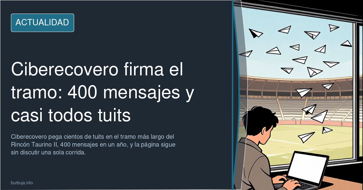 Ciberecovero firma el tramo: 400 mensajes y casi todos tuits