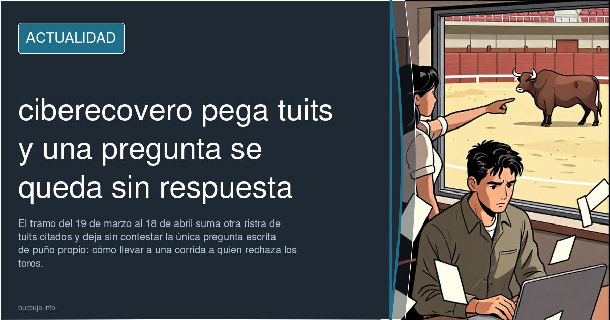 ciberecovero pega tuits y una pregunta se queda sin respuesta
