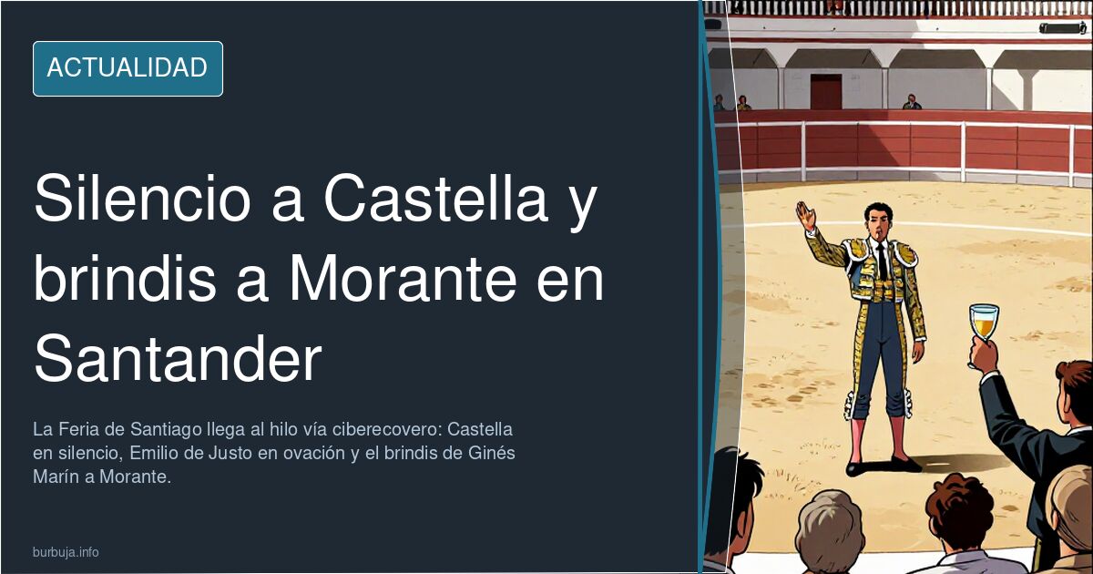 Silencio a Castella y brindis a Morante en Santander