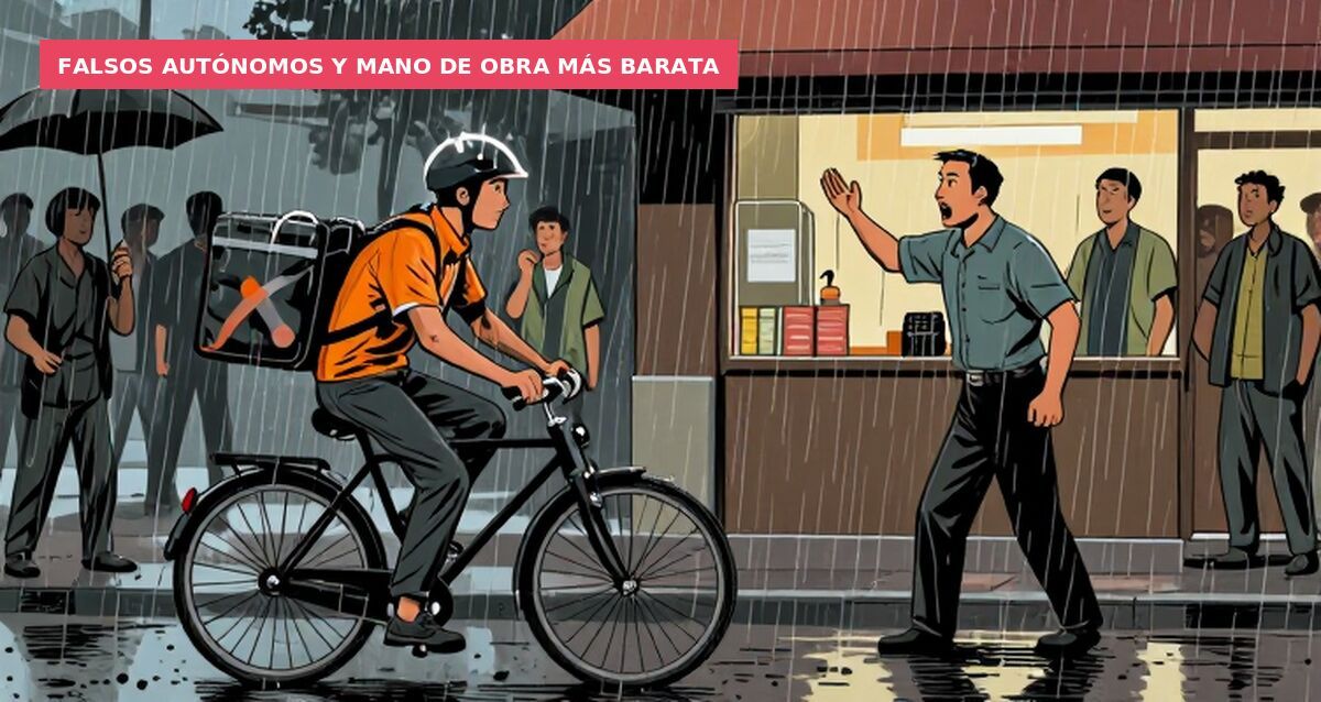 Falsos autónomos y mano de obra más barata