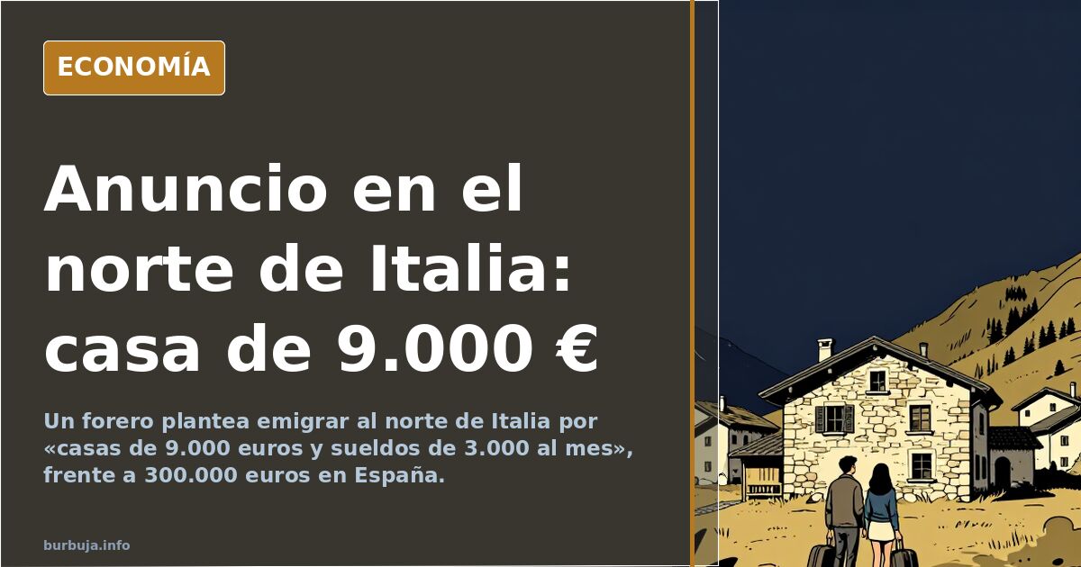 Un forero: «casas de 9.000 € y sueldos de 3.000» en Italia