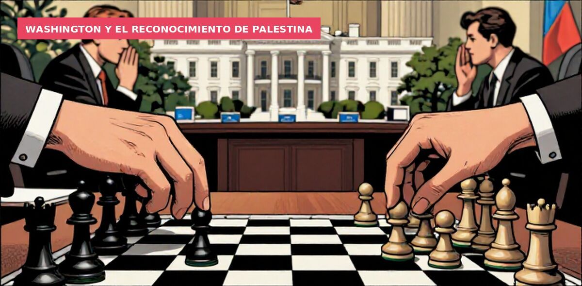 Washington y el reconocimiento de Palestina
