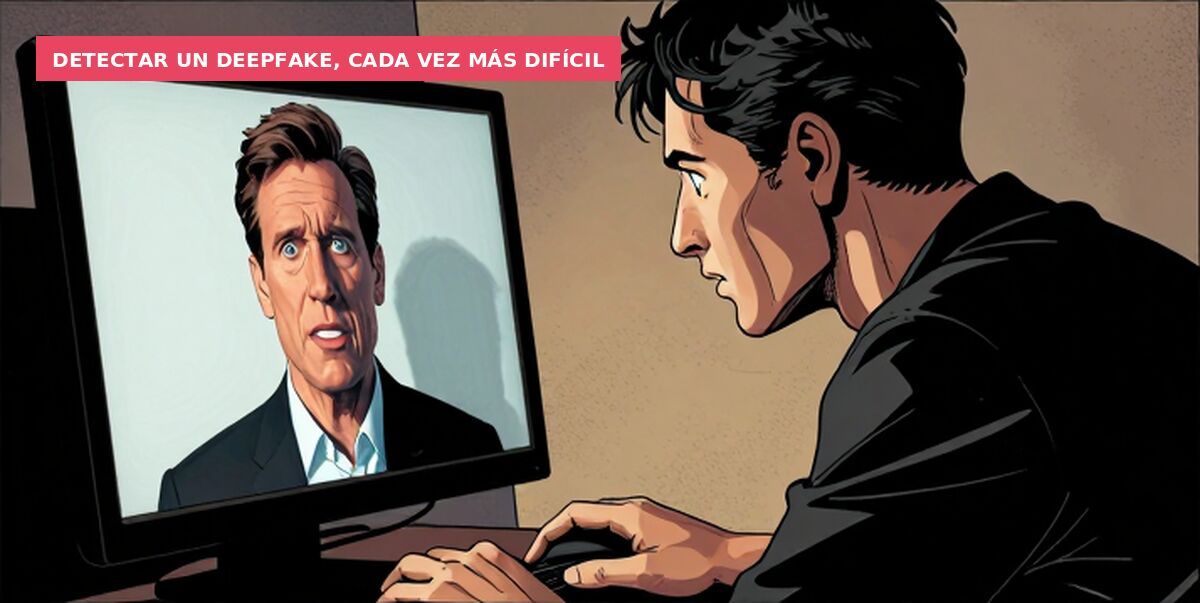 Detectar un deepfake, cada vez más difícil