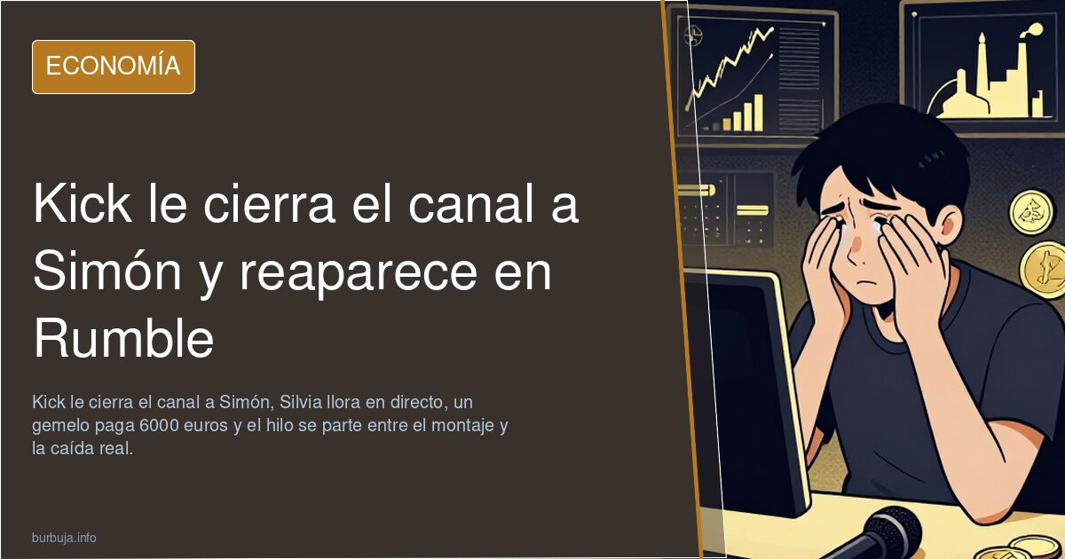 Kick le cierra el canal a Simón y reaparece en Rumble