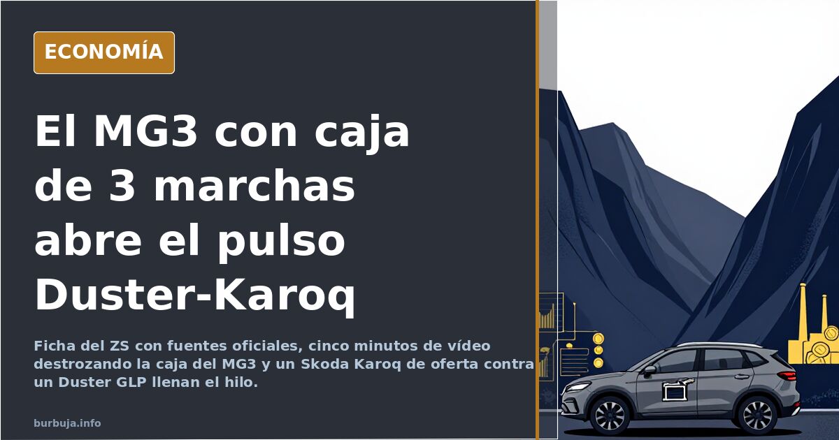 El MG3 con caja de 3 marchas abre el pulso Duster-Karoq