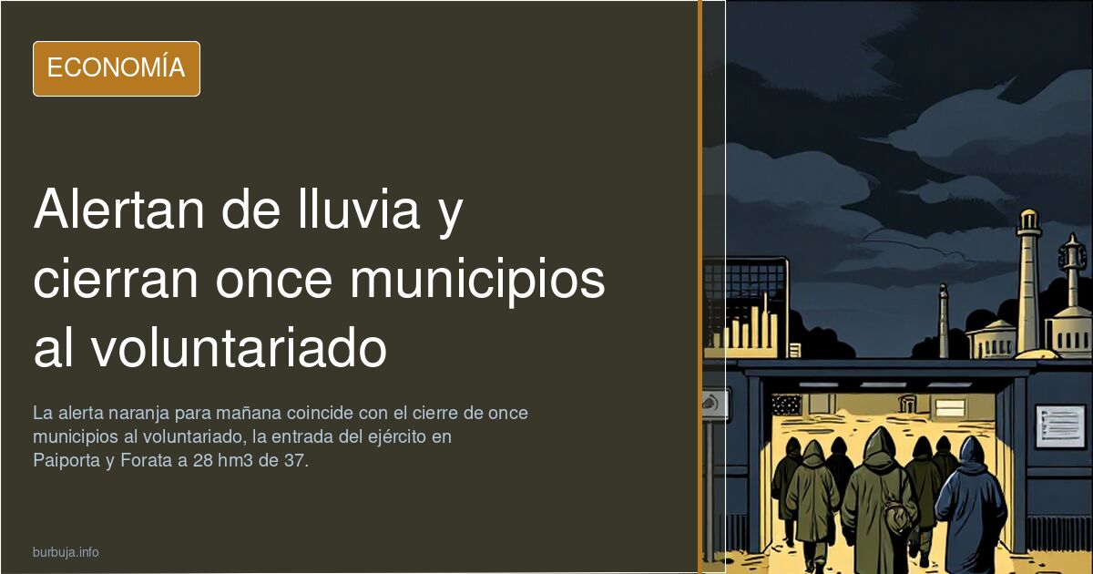 Alertan de lluvia y cierran once municipios al voluntariado