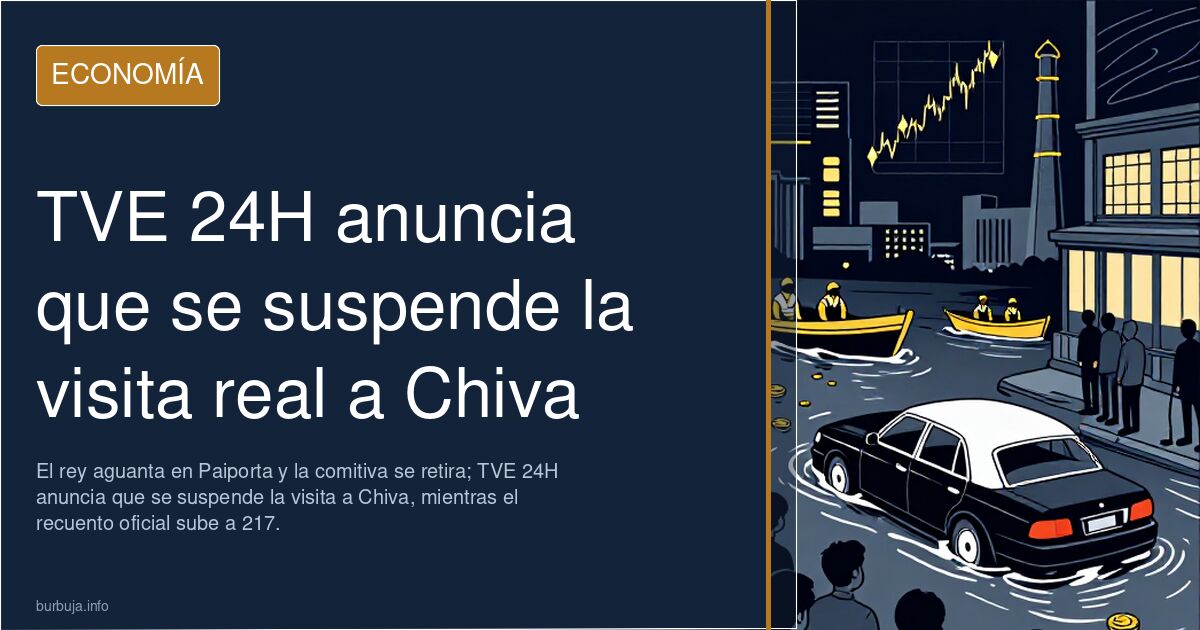 TVE 24H anuncia que se suspende la visita real a Chiva